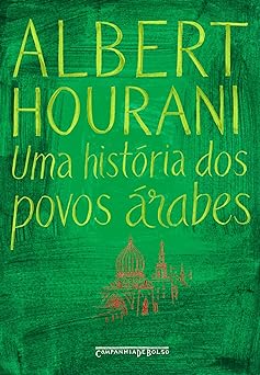 Uma historia dos povos arabes Albert Hourani